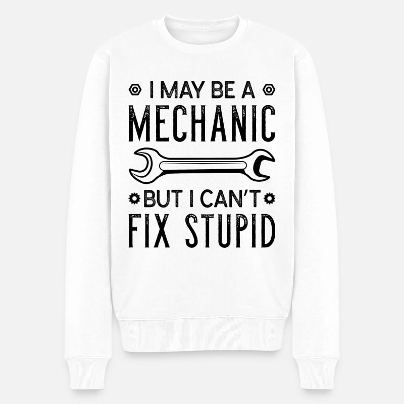 Mechanic Fix Stupid - Männer Premium Bio Pullover - Weiß