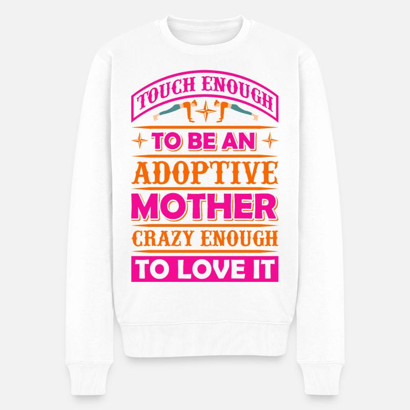 Assez difficile d’être mère adoptive – Adoption - Pull Premium bio Homme - blanc