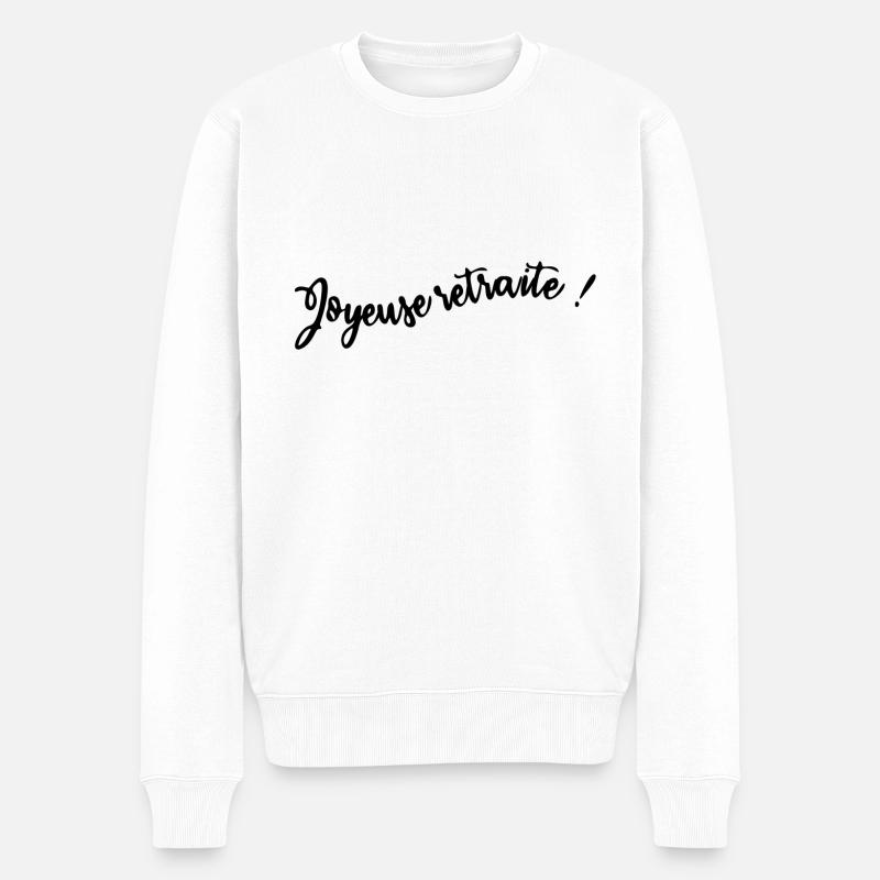 RETRAITE. BONNE RETRAITE. JOYEUSE RETRAITE - Pull Premium bio Homme - blanc