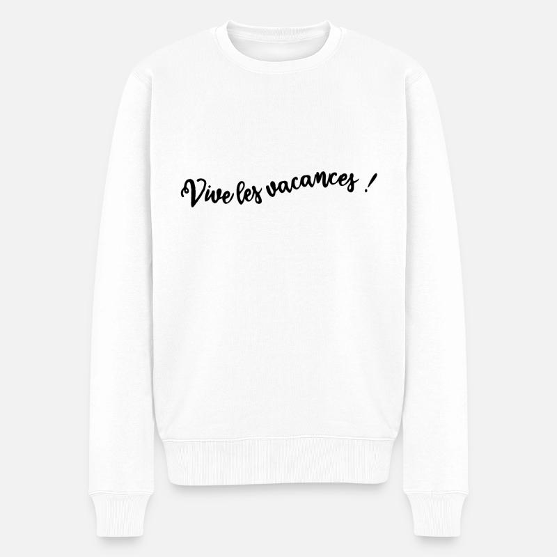 VIVE LES VACANCES. VACANCES. BONNES VACANCES - Pull Premium bio Homme - blanc