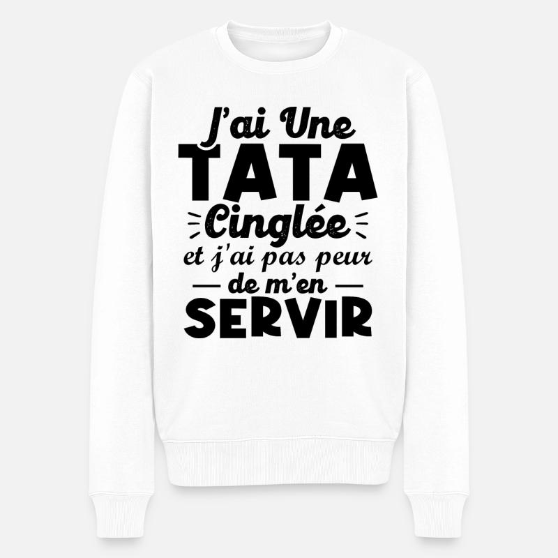 J ai une tata cinglée - Pull Premium bio Homme - blanc