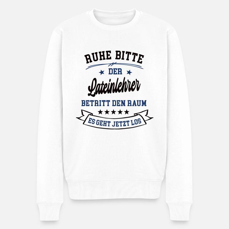 Lateinlehrer Spruch Schule Lehrer Latein Latinist - Männer Premium Bio Pullover - Weiß