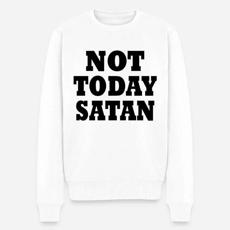 Not today satan - Pull Premium bio Homme - blanc