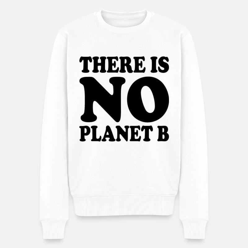 There is no planet b - Männer Premium Bio Pullover - Weiß