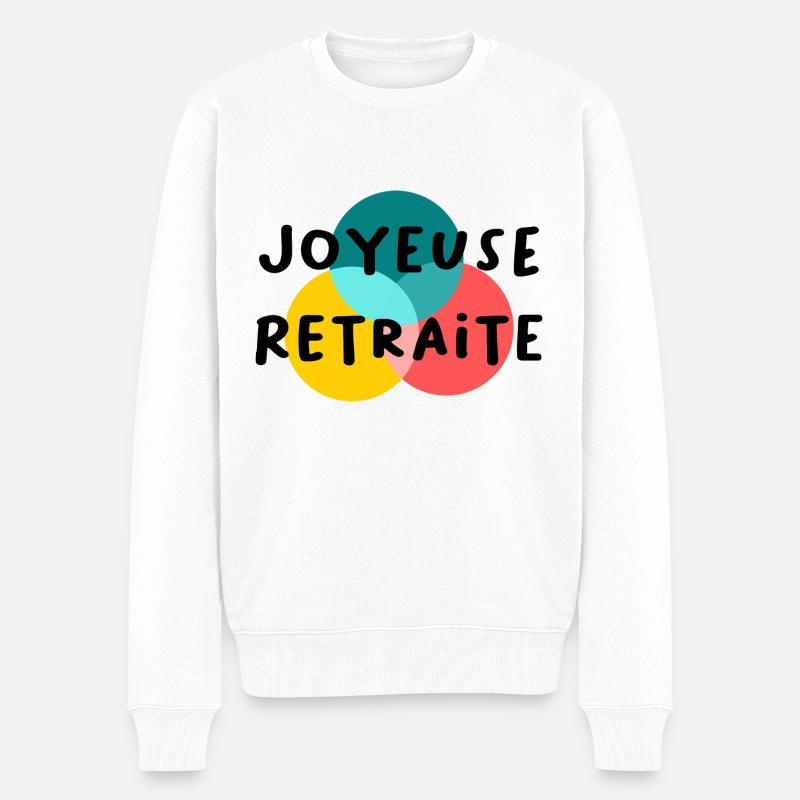 RETRAITE. BONNE RETRAITE. JOYEUSE RETRAITE - Pull Premium bio Homme - blanc