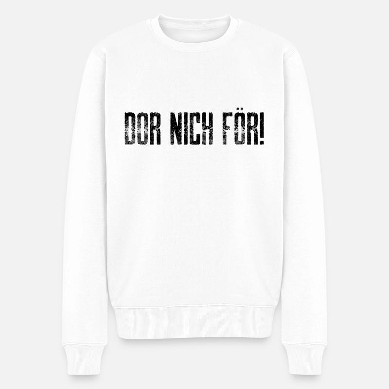 DOR NICH FÖR! - Männer Premium Bio Pullover - Weiß