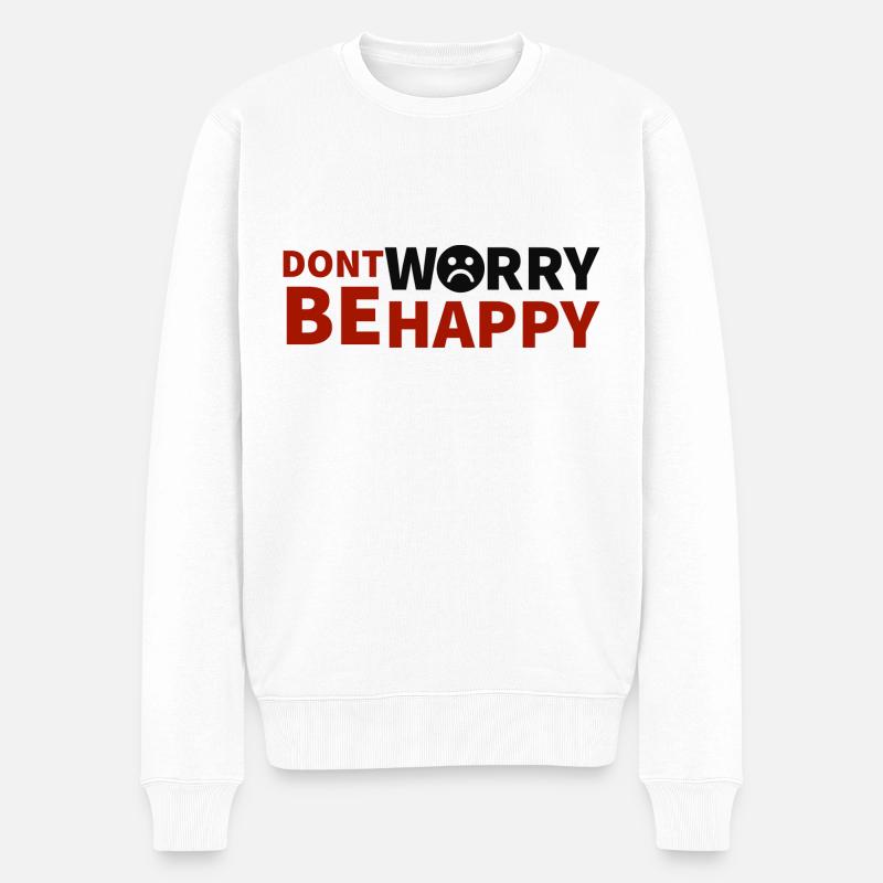 don´t worry be happy - Männer Premium Bio Pullover - Weiß