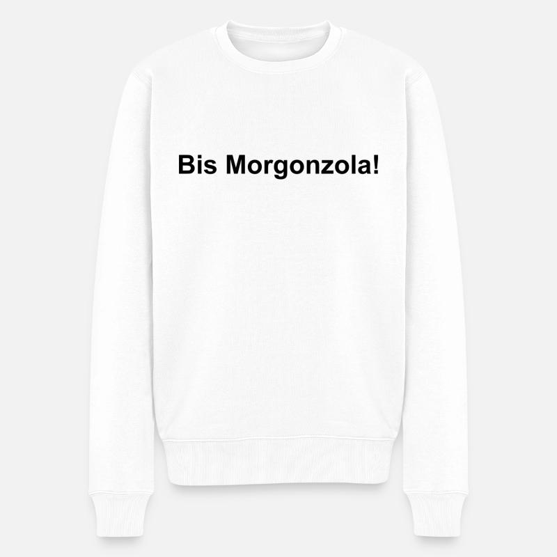 Bis Morgonzola! - Männer Premium Bio Pullover - Weiß