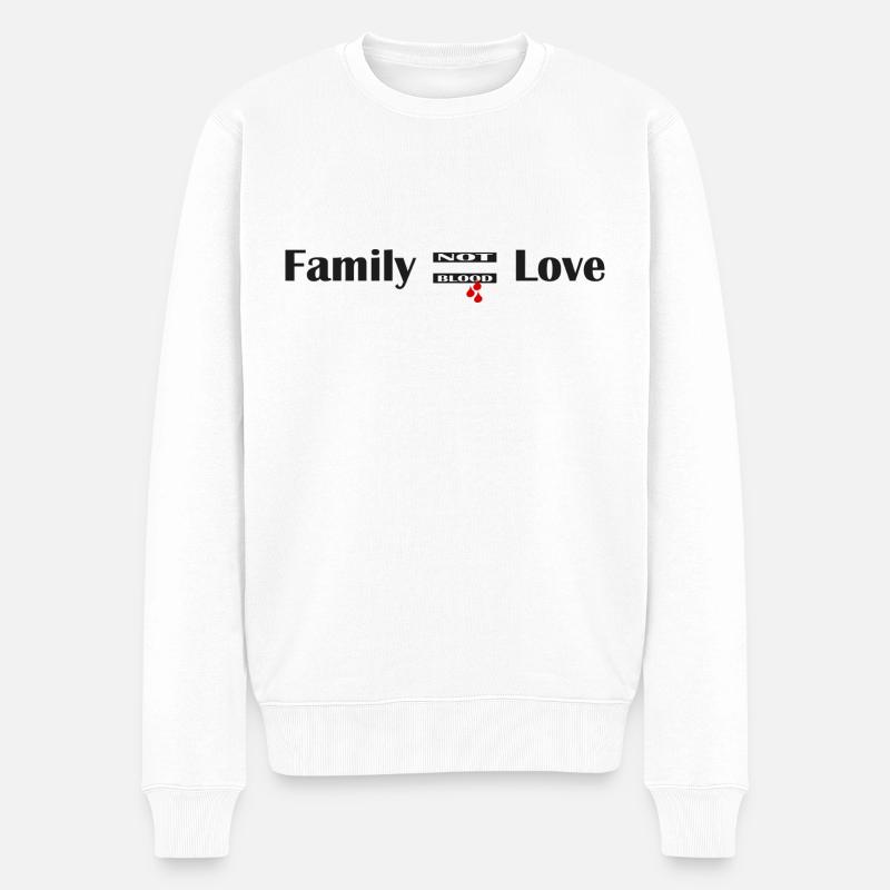 Familie wird aus Liebe und nicht aus Blut gebildet - Männer Premium Bio Pullover - Weiß