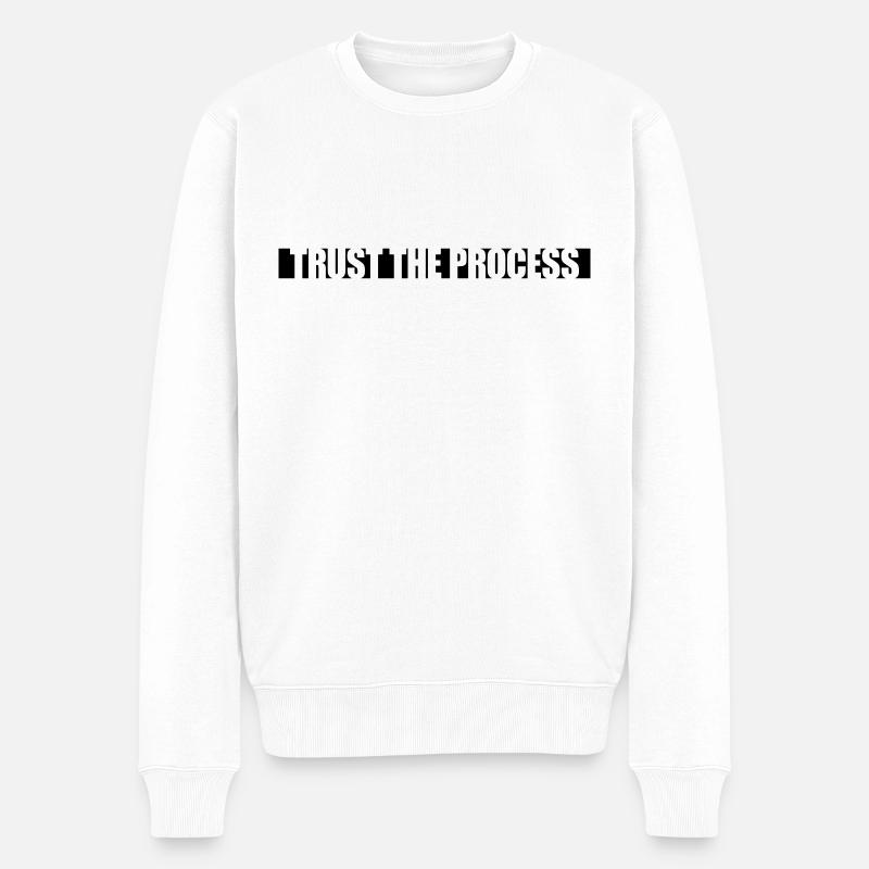 trust the process Zitat - Männer Premium Bio Pullover - Weiß