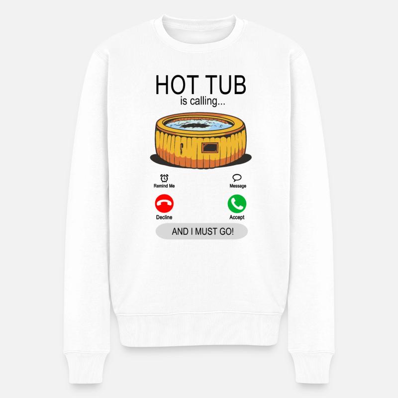 My Hot Tub is calling - Jacuzzi Pool Besitzer Spa - Männer Premium Bio Pullover - Weiß