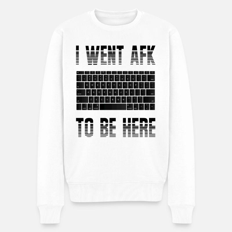 I went AFK to be here - Away from Keyboard - Männer Premium Bio Pullover - Weiß