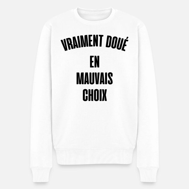 vraiment doué en mauvais choix - Pull Premium bio Homme - blanc