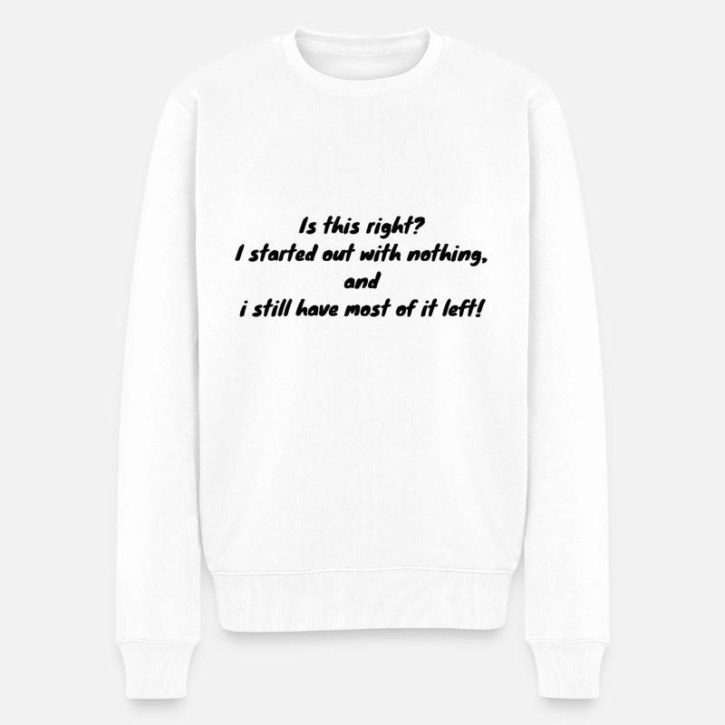 Il ne reste plus rien - Pull Premium bio Homme - blanc