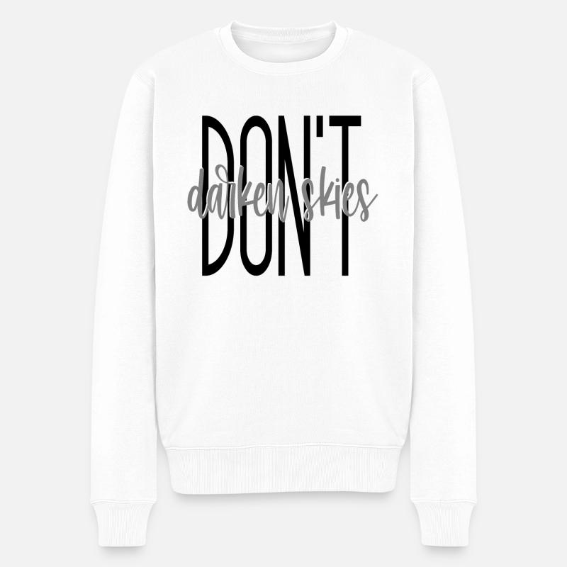 DONT darken skies - Männer Premium Bio Pullover - Weiß