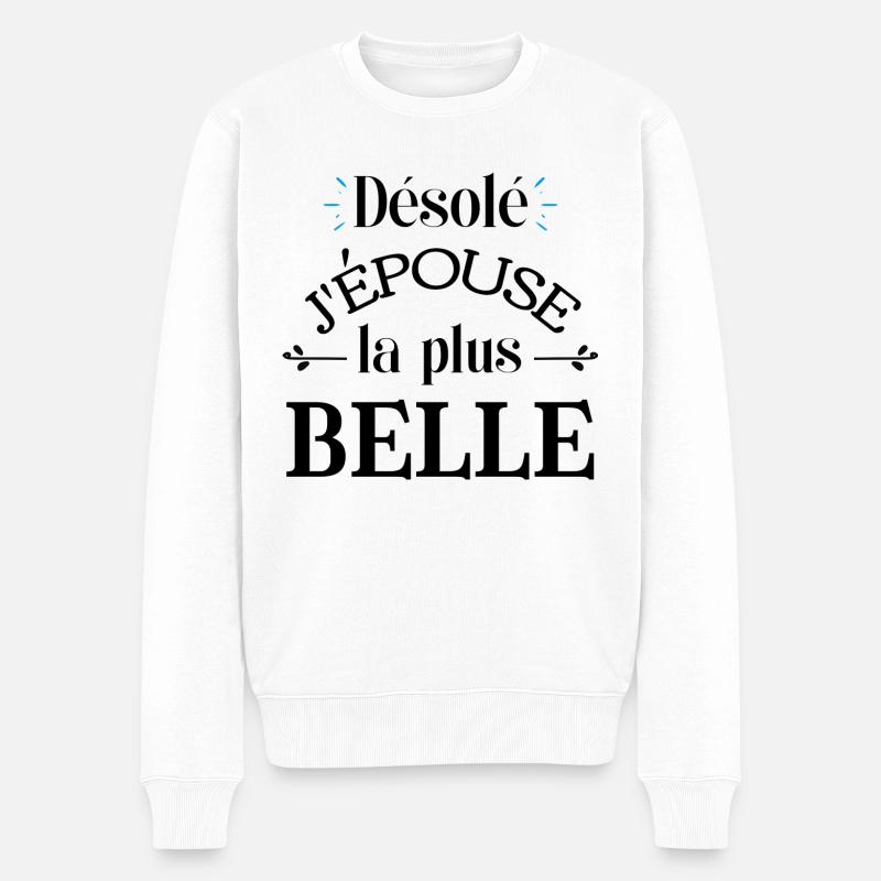 Mariage | Désolé j'épouse la plus belle - Pull Premium bio Homme - blanc
