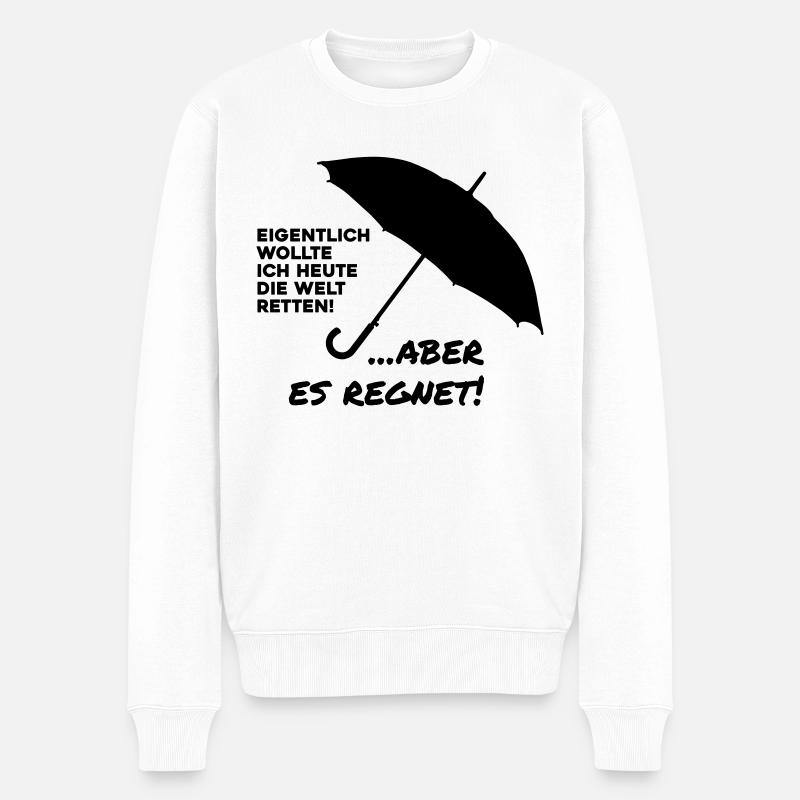 Eigentlich wollte ich heute die Welt retten - Männer Premium Bio Pullover - Weiß