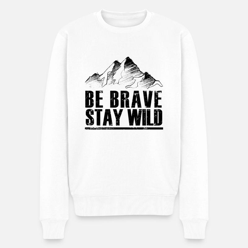 Be Brave Stay Wild Geschenk - Männer Premium Bio Pullover - Weiß