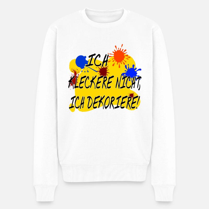 Ich kleckere nicht ich dekoriere - Männer Premium Bio Pullover - Weiß