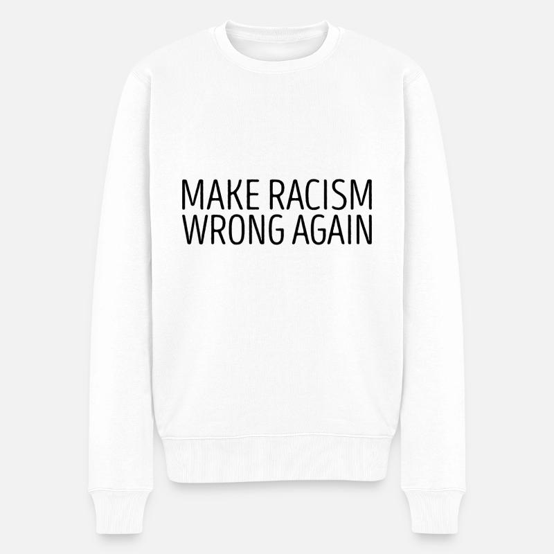 Make Racism wrong again Geschenk - Männer Premium Bio Pullover - Weiß