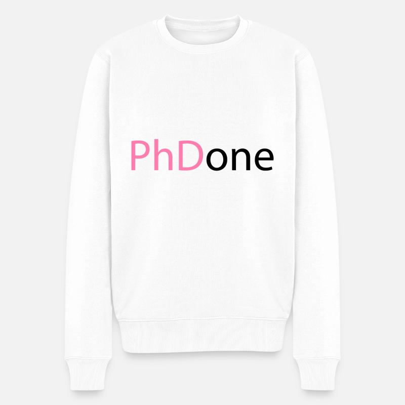 PhD Done Phd Abschluss Geschenk - Männer Premium Bio Pullover - Weiß