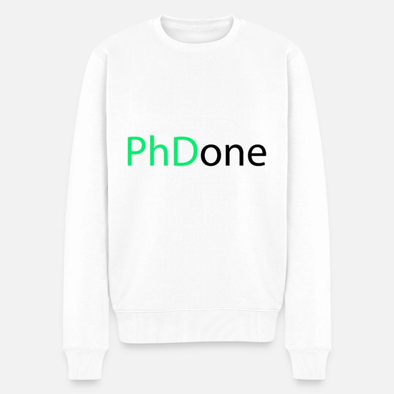 PhD Done Phd Abschluss Geschenk - Männer Premium Bio Pullover - Weiß