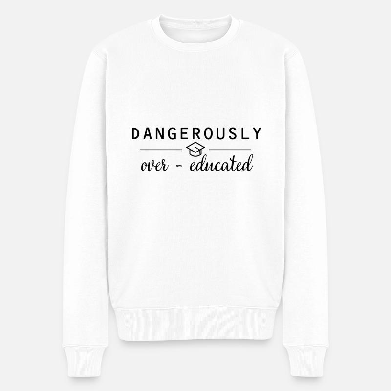 Dangerously overeducated Phd Graduation Gift - Men's Premium Organic Jumper - white