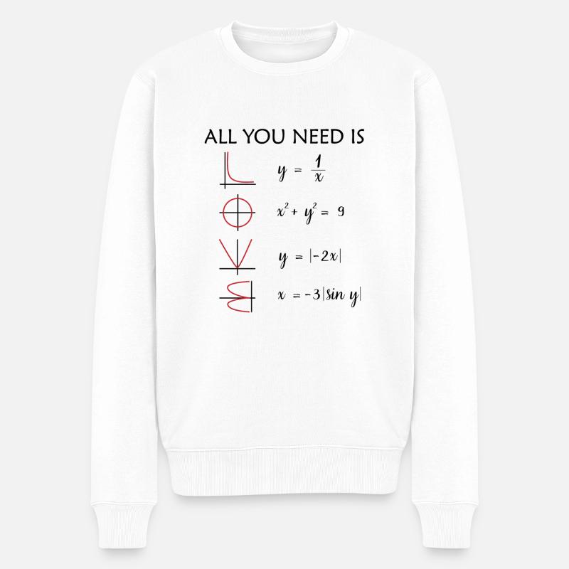 All you need is Love Mathe Geschenk - Männer Premium Bio Pullover - Weiß
