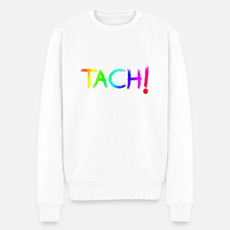 Tach! - Männer Premium Bio Pullover - Weiß