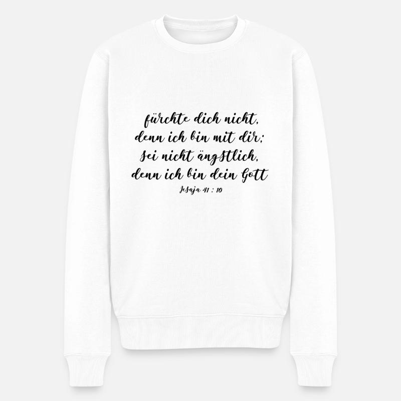 Jesaja 41 10 fürchte dich nicht ich bin mit dir - Männer Premium Bio Pullover - Weiß