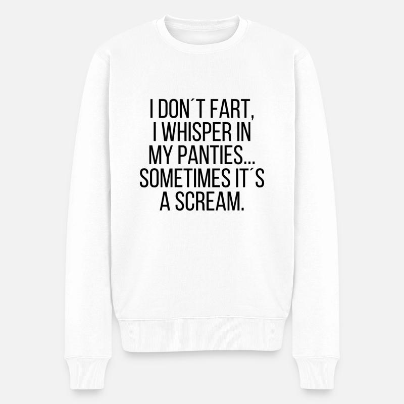 I don´t fart... - Männer Premium Bio Pullover - Weiß