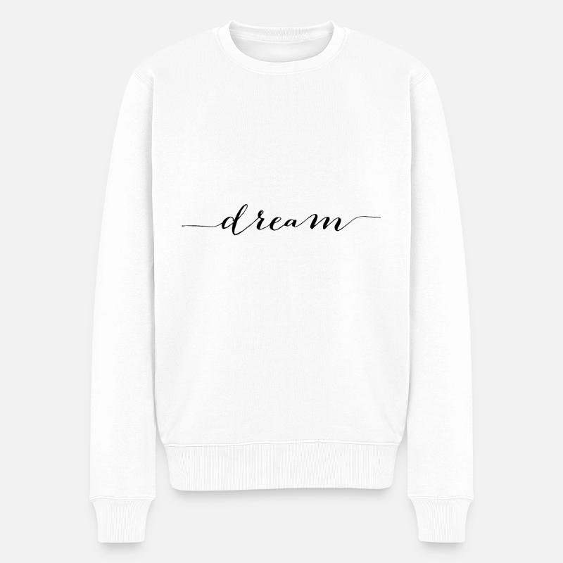 dream - Männer Premium Bio Pullover - Weiß