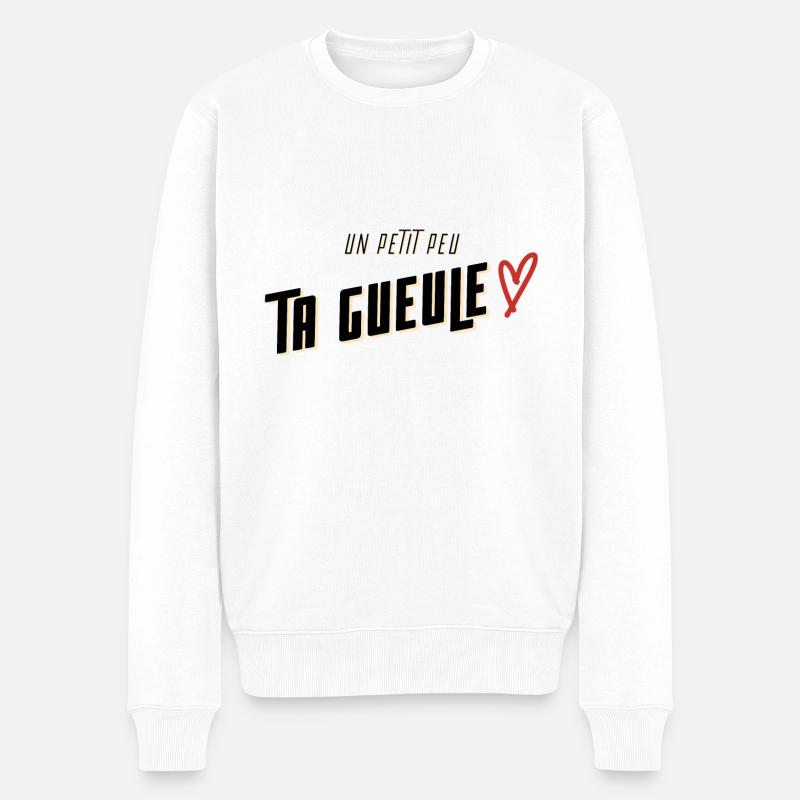Un petit peu ta gueule - Pull Premium bio Homme - blanc
