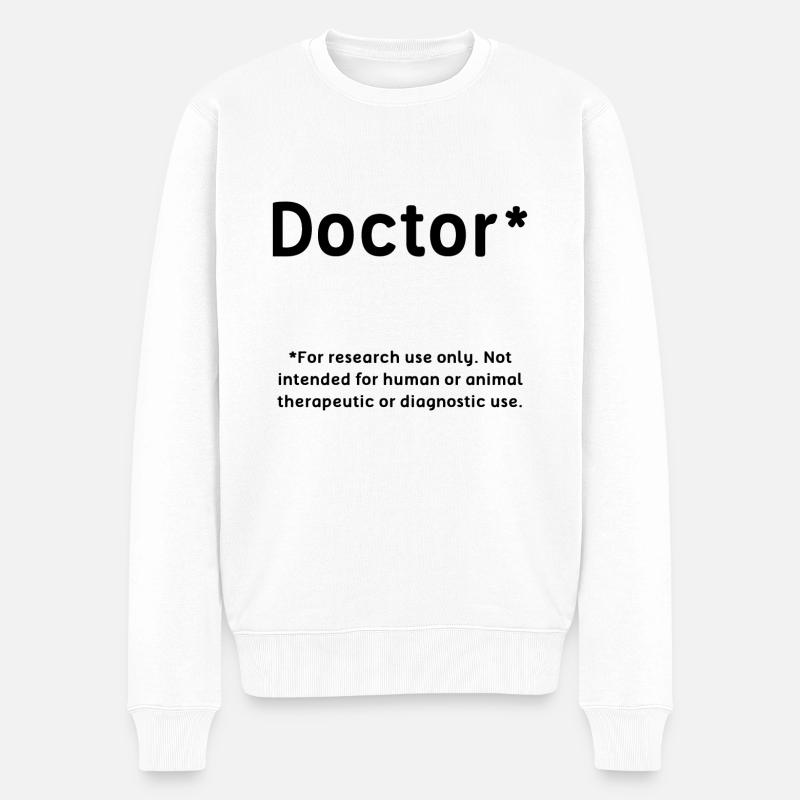 Doctor Student Phd Geschenk - Männer Premium Bio Pullover - Weiß