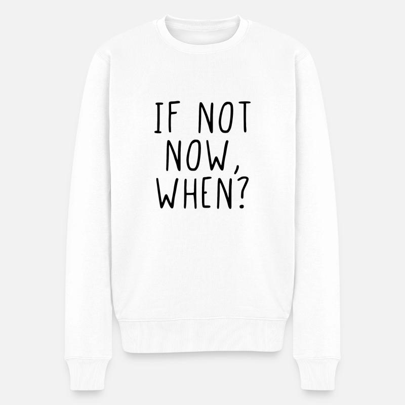 Si pas maintenant quand? - Pull Premium bio Homme - blanc