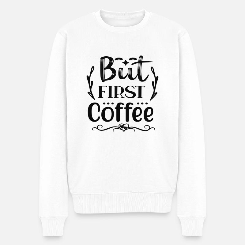 But First Coffee - Pull Premium bio Homme - blanc