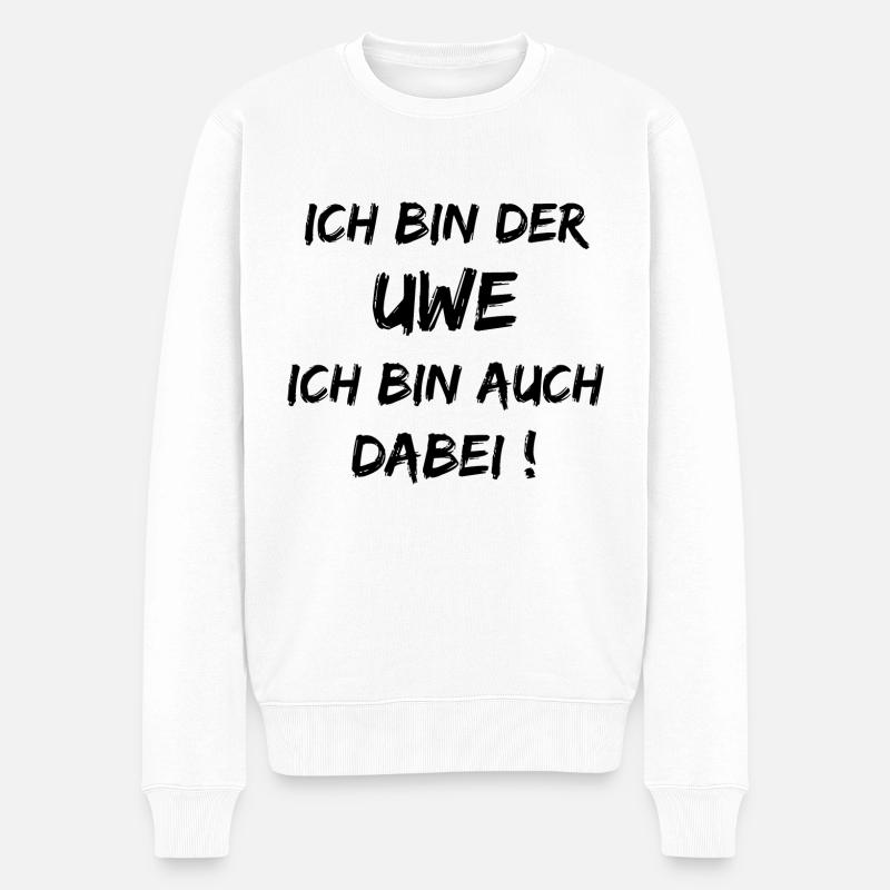 Ich bin der Uwe ich bin auch dabei - Männer Premium Bio Pullover - Weiß