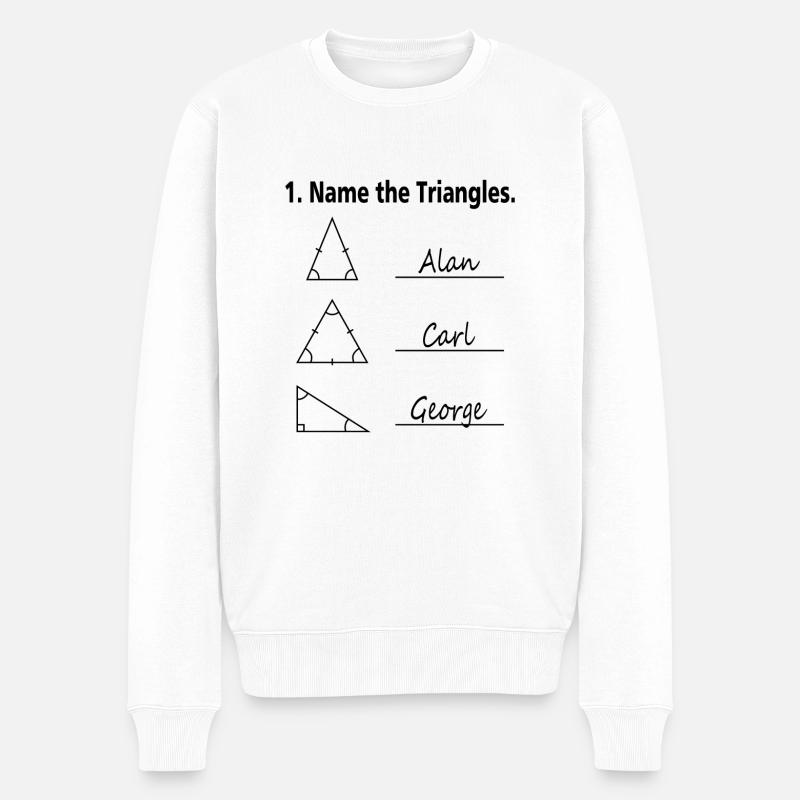 Name the Triangles Mathe Nerd Schule Geschenk - Männer Premium Bio Pullover - Weiß