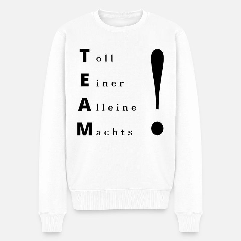 TEAM- toll einer alleine machts - Männer Premium Bio Pullover - Weiß