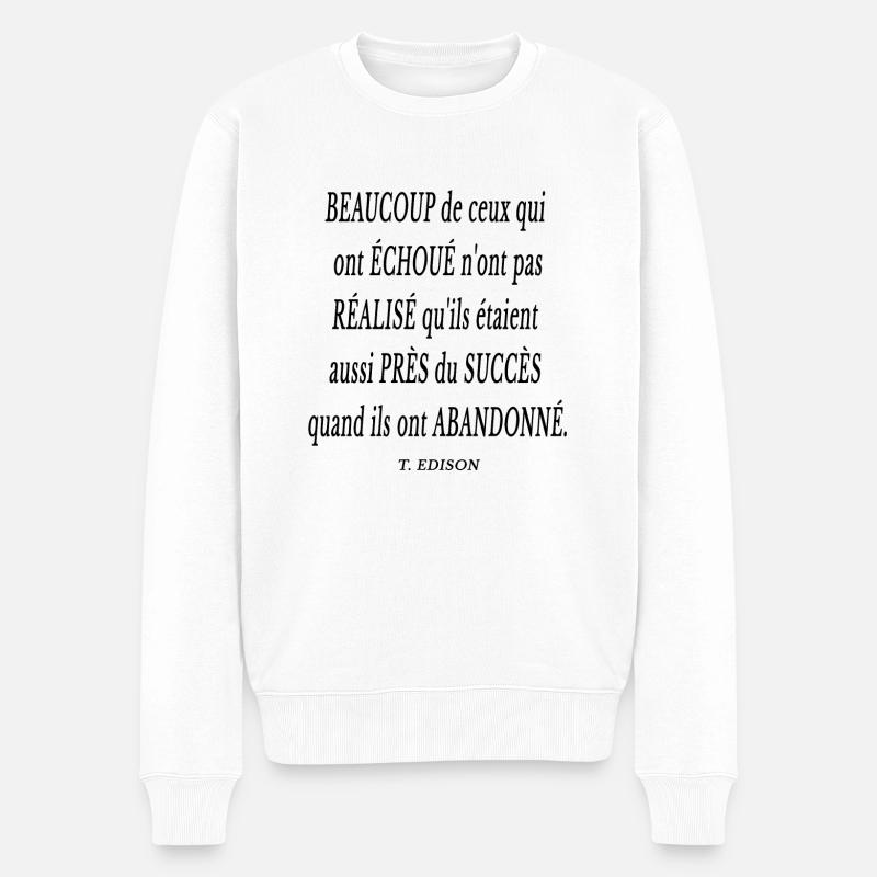 citation travail succès abandonné mindset - Pull Premium bio Homme - blanc