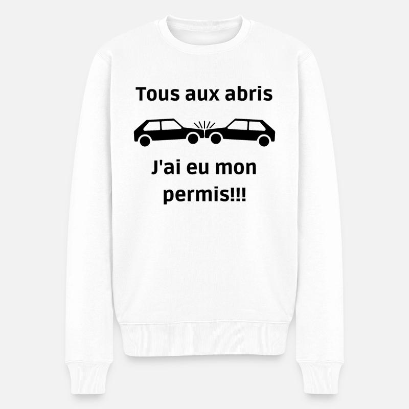 Tous aux abris, j'ai eu mon permis - Pull Premium bio Homme - blanc