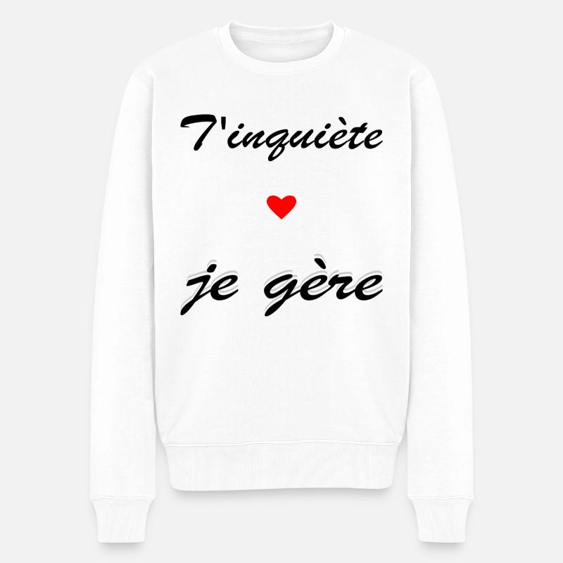 T'inquiète, je gère avec un petit coeur rouge - Pull Premium bio Homme - blanc