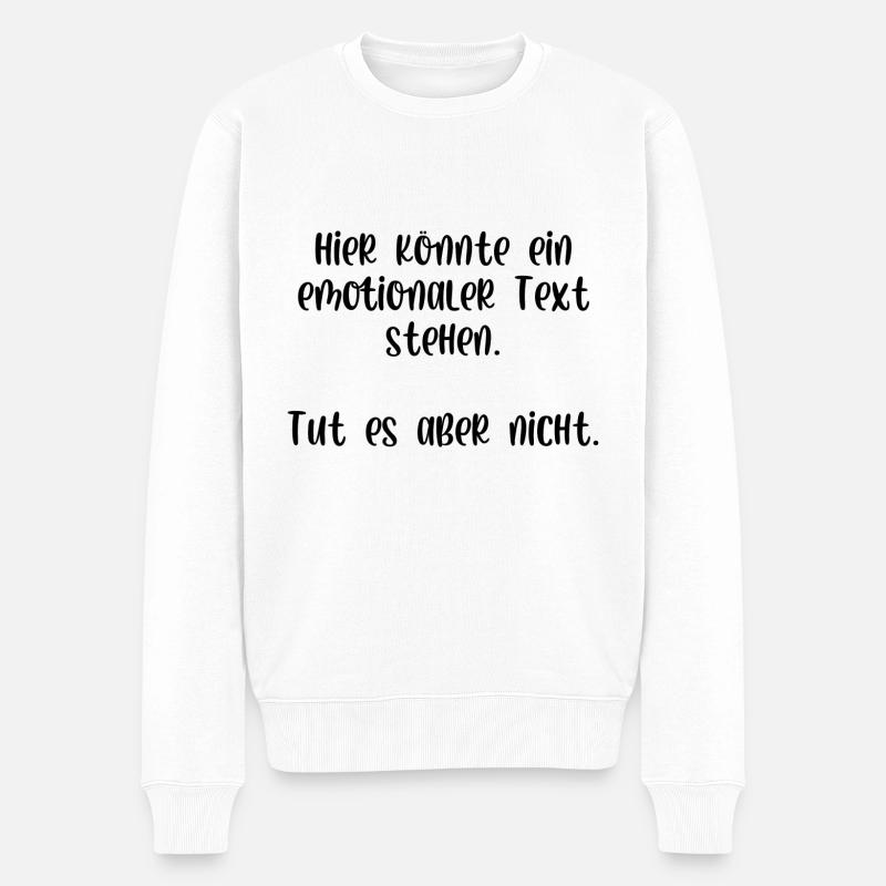 Hier könnte ein emotionaler Text stehen - Männer Premium Bio Pullover - Weiß