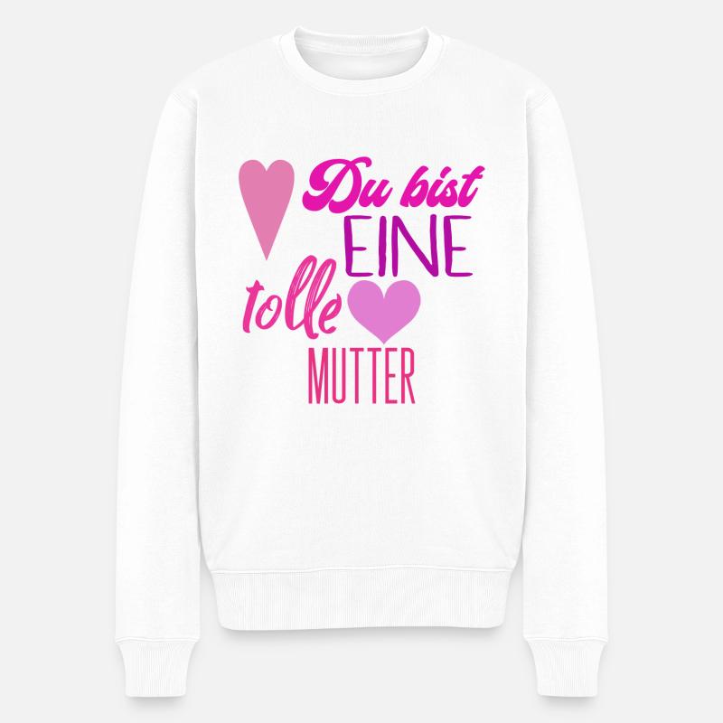 Du bist eine tolle mutter - Männer Premium Bio Pullover - Weiß