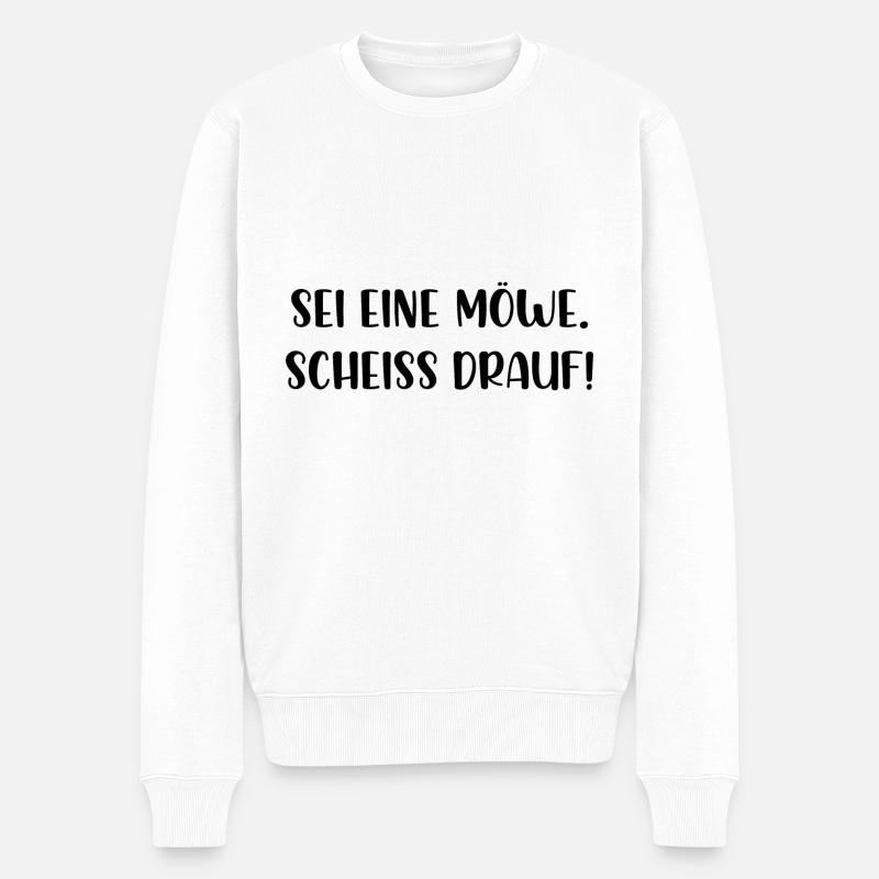 Sei eine Möwe scheiss drauf - Männer Premium Bio Pullover - Weiß