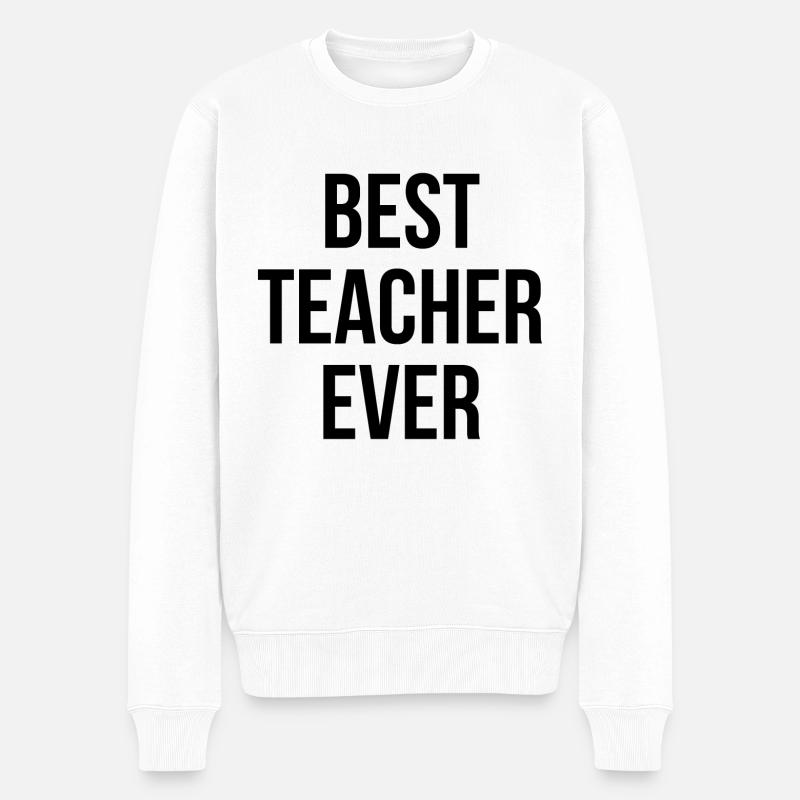 Best teacher ever - Männer Premium Bio Pullover - Weiß