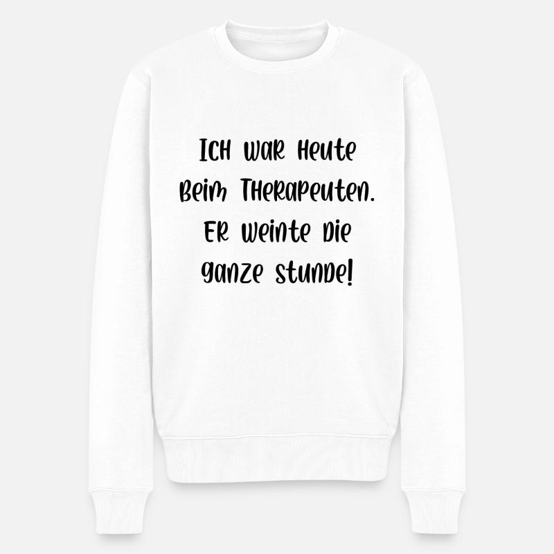 War beim Therapeuten er weinte die ganze Stunde - Männer Premium Bio Pullover - Weiß