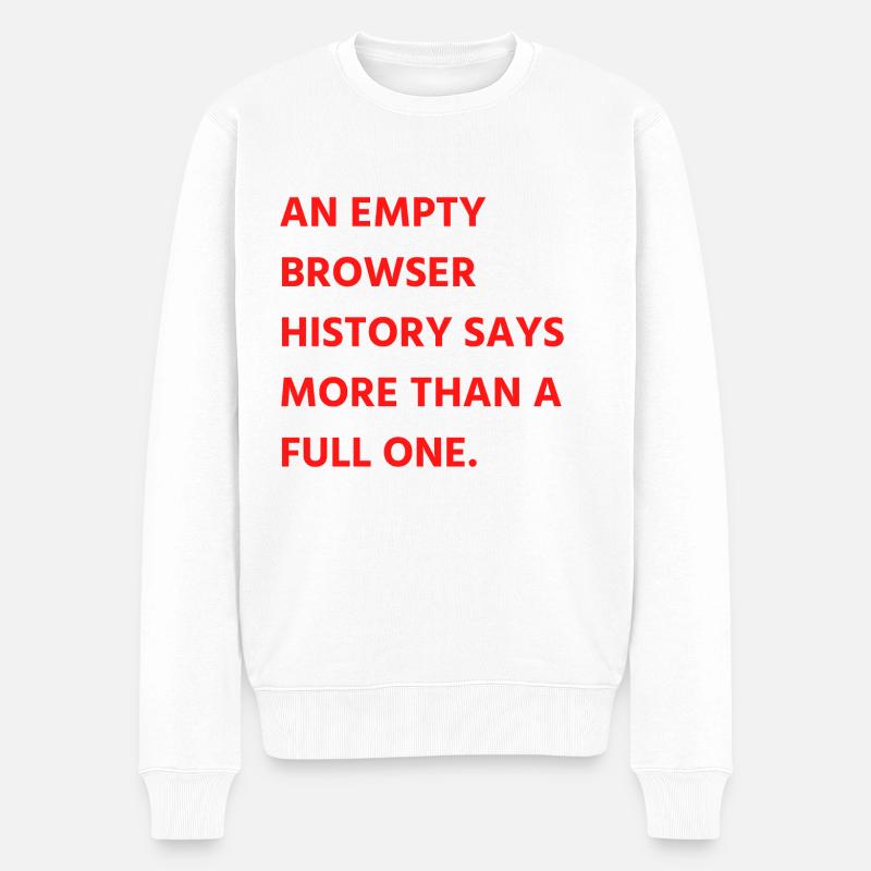 An empty browser history says more than a full one - Men's Premium Organic Jumper - white