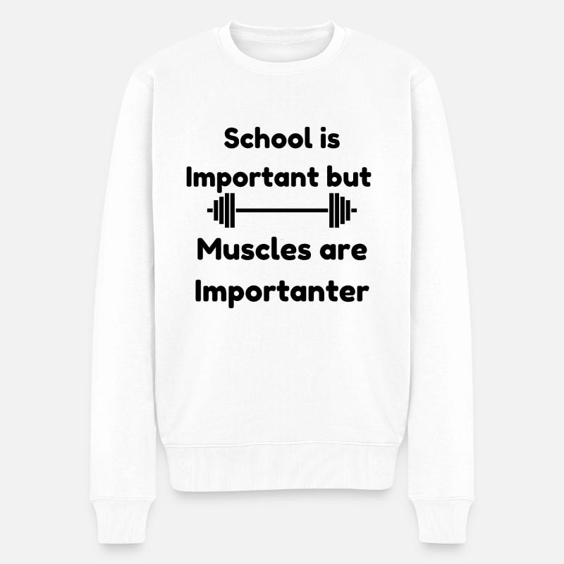 Schule ist wichtig, aber Muskeln sind wichtiger - Männer Premium Bio Pullover - Weiß
