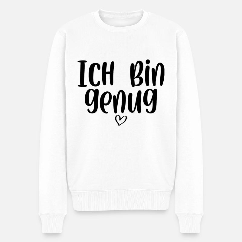 Ich bin genug - Männer Premium Bio Pullover - Weiß